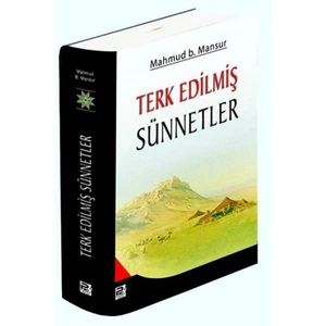 Terk Edilmiş Sünnetler - Mahmud B. Mansur