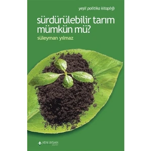 Sürdürülebilir Tarım Mümkün Mü?