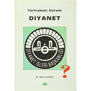 Tartışmalı Kurum Diyanet