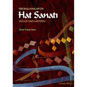 Yeni Başlayanlar İçin Hat Sanatı-Sülüs Yazı Metodu - Ömer Faruk Dere