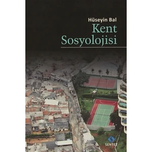 Kent Sosyolojisi - Hüseyin Bal