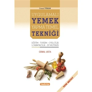 Uygulamalı Yemek Yapma Temel Tekniği - Cemal Türkan
