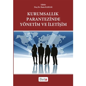 Kurumsallık Parantezinde Yönetim ve İletişim