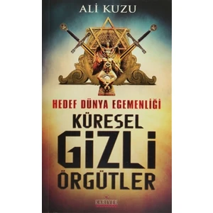 Hedef Dünya Egemenliği Küresel Gizli Örgütler