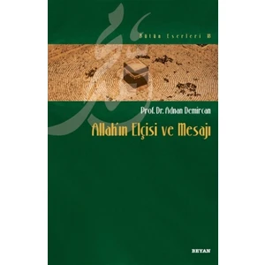 Allah’ın Elçisi ve Mesajı