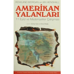 Amerikan Yalanları 11 Eylül ve Medeniyetler Çatışması