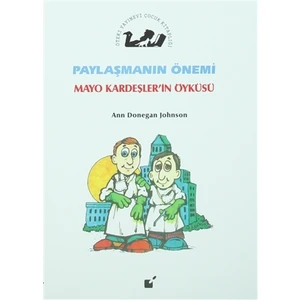 Paylaşmanın Önemi - Mayo Kardeşler'in Öyküsü
