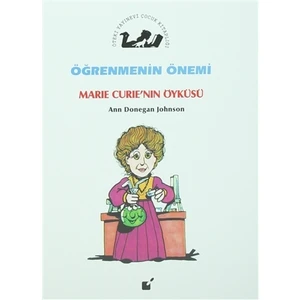Öğrenmenin Önemi - Marie Curie'nin Öyküsü