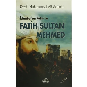 İstanbul'un Fethi ve Fatih Sultan Mehmed - Muhammed Ali Sallabi