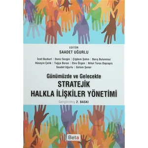 Günümüzde ve Gelecekte Stratejik Halkla İlişkiler Yönetimi