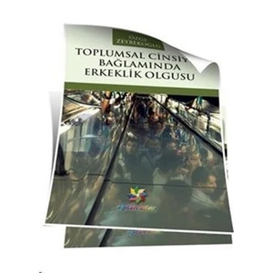 Toplumsal Cinsiyet Bağlamında Erkeklik Olgusu