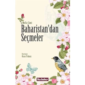 Has Bahçe Baharistan’dan Seçmeler
