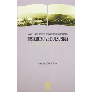 Sosyo-Kültürel Bölge Monografileri Beşikdüzü ve Dursunbey