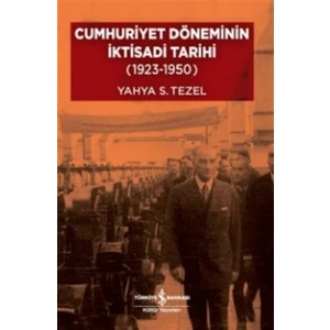 Cumhuriyet Döneminin İktisadi Tarihi (1923-1950)