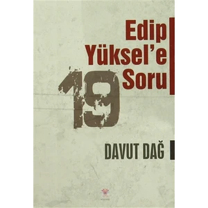 Edip Yüksel'e 19 Soru