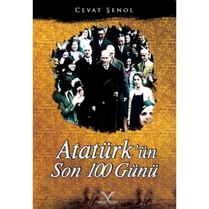 Atatürk'ün Son 100 Günü
