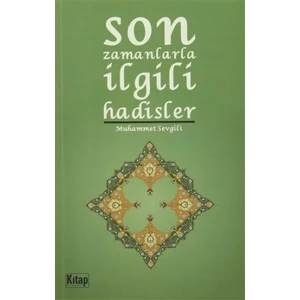 Son Zamanlarla İlgili Hadisler