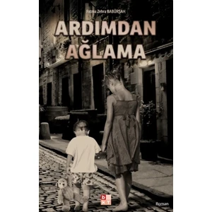 Ardımdan Ağlama