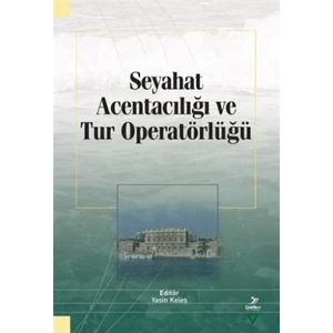 Seyahat Acentacılığı ve Tur Operatörlüğü