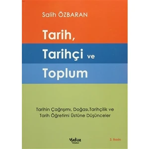 Tarih, Tarihçi ve Toplum