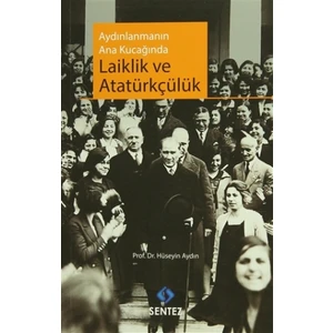 Aydınlanmanın Ana Kucağında Laiklik ve Atatürkçülük