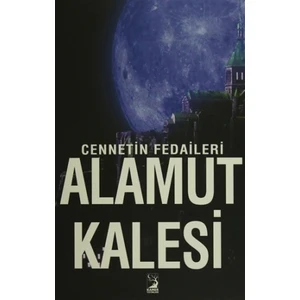 Cennetin Fedaileri - Alamut Kalesi - Ali Betlik