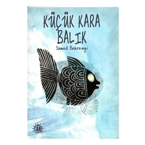 Küçük Kara Balık - Samed Behrengi