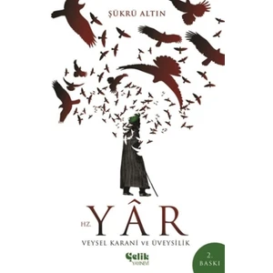 Hz. Yar - Veysel Karani ve Üveysilik - Şükrü Altın