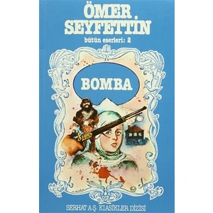 Ömer Seyfettin Bütün Eserleri: 2 Bomba