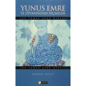 Yunus Emre ve Divanından Seçmeler