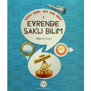 Güzel Dinim Her Yanı Bilim 2 - Evrende Saklı Bilim - Bilgenur Çorlu