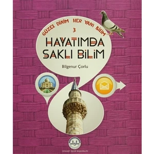 Güzel Dinim Her Yanı Bilim 3 - Hayatımda Saklı Bilim
