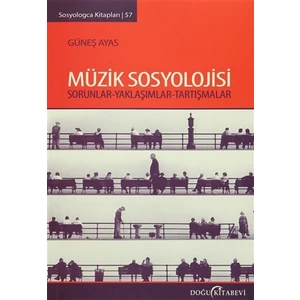 Müzik Sosyolojisi - Güneş Ayas