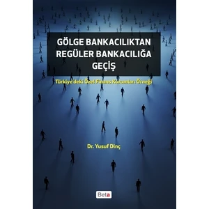 Gölge Bankacılıktan Regüler Bankacılığa Giriş