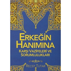 Erkeğin Hanımına Karşı Vazifeleri ve Sorumlulukları