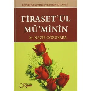 Firaset'ül Mü'minin - Mü'minlerin İnce Ve Derin Anlayışı