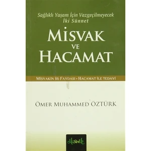 Sağlıklı Yaşam İçin Vazgeçilmeyecek İki Sünnet Misvak Ve Hacamat