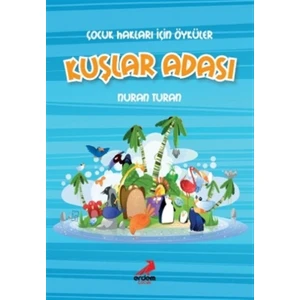 Çocuk Hakları İçin Öyküler - Kuşlar Adası
