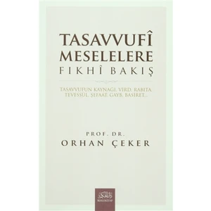 Tasavvufi Meselelere Fıkhi Bakış