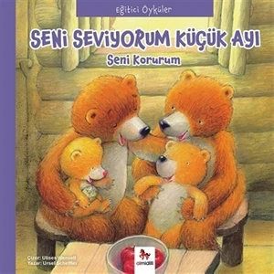 Eğitici Öyküler - Seni Seviyorum Küçük Ayı