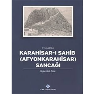 16. Asırda Karahisar-ı Sahib: Afyonkarahisar Sancağı
