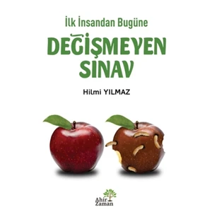 İlk İnsandan Bugüne Değişmeyen Sınav