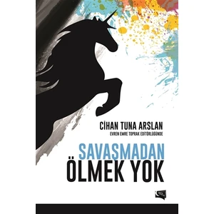 Savaşmadan Ölmek Yok