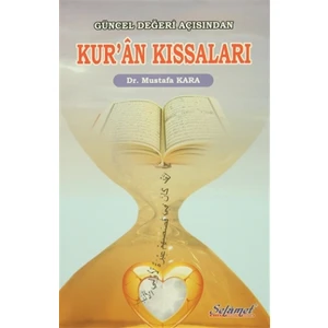 Güncel Değeri Açısından Kur'an Kıssaları