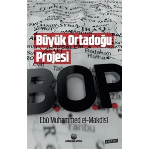 Büyük Ortadoğu Projesi - Ebu Muhammed El-Makdisi