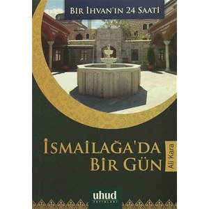 İsmailağa'da Bir Gün