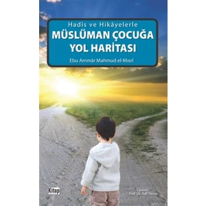 Müslüman Çocuğa Yol Haritası