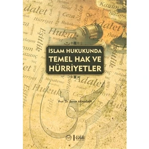 İslam Hukukunda Temek Hak ve Hürriyetler