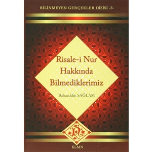 Risale-i Nur Hakkında Bilmediklerimiz