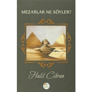 Mezarlar Ne Söyler?